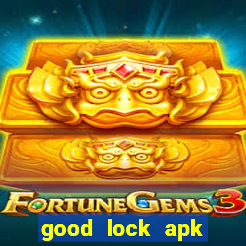 good lock apk android 13