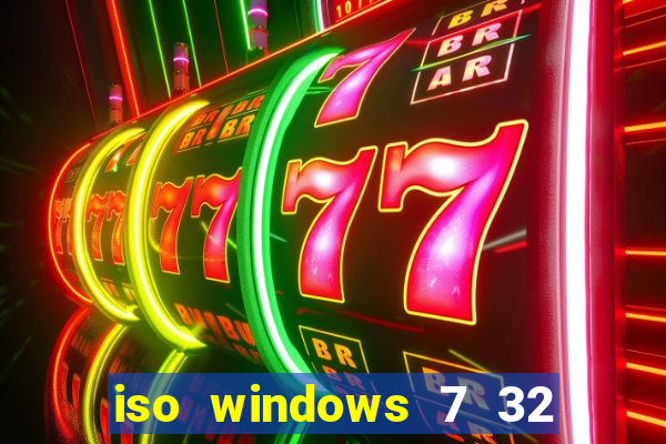 iso windows 7 32 bits pt br download