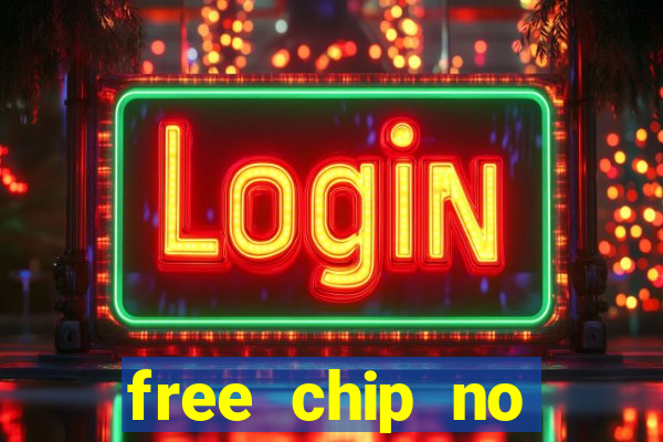 free chip no deposit casino