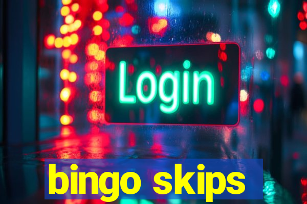 bingo skips