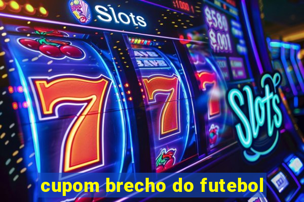 cupom brecho do futebol