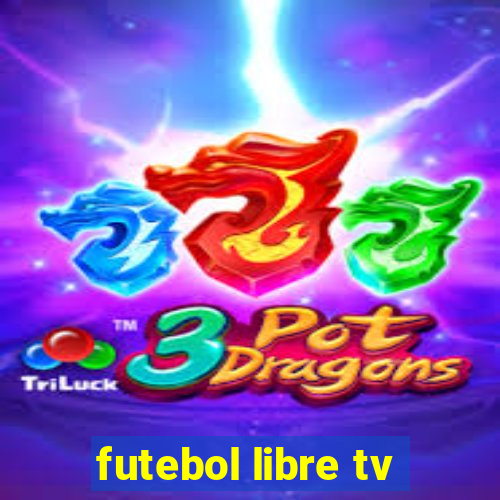 futebol libre tv