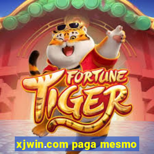 xjwin.com paga mesmo