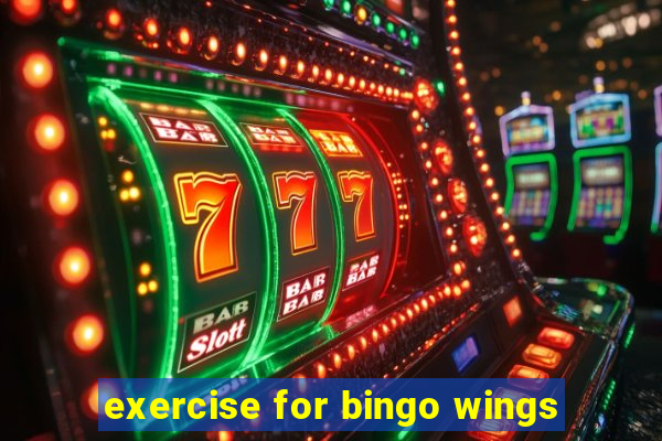 exercise for bingo wings