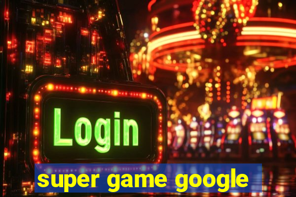 super game google