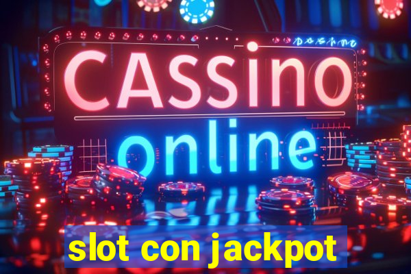 slot con jackpot