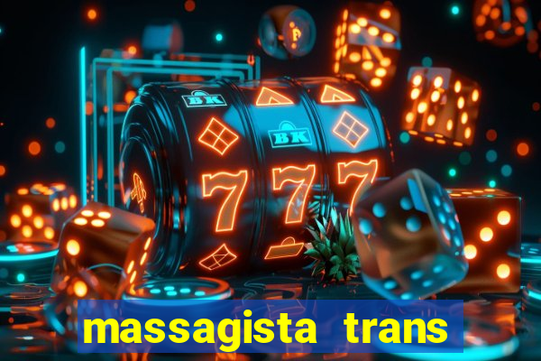 massagista trans são paulo