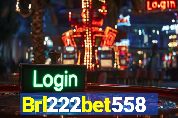 Brl222bet558