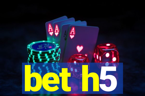 bet h5