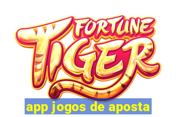 app jogos de aposta