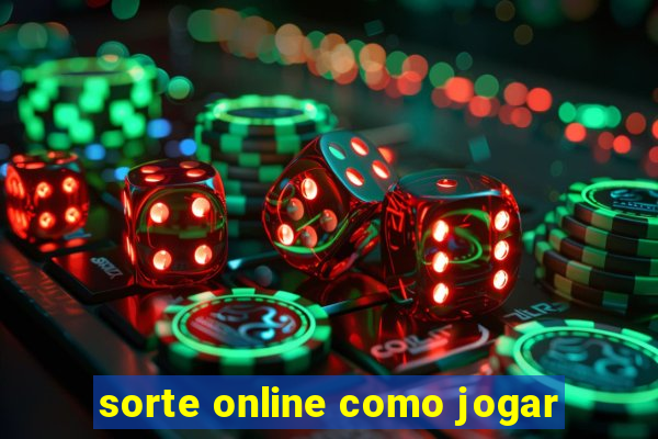 sorte online como jogar