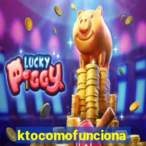 ktocomofunciona