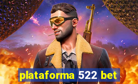 plataforma 522 bet