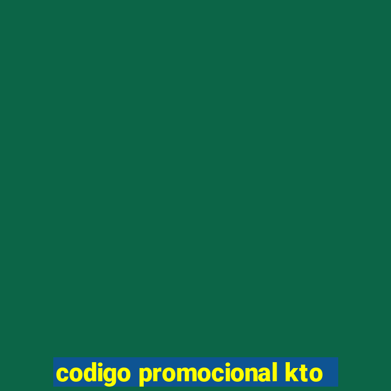 codigo promocional kto