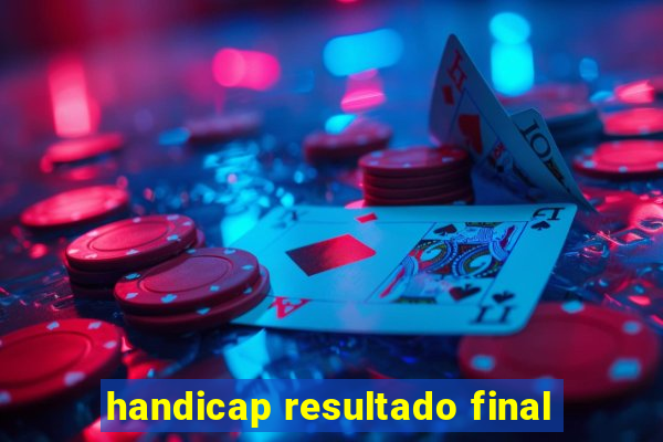 handicap resultado final