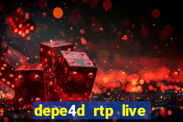 depe4d rtp live slot online