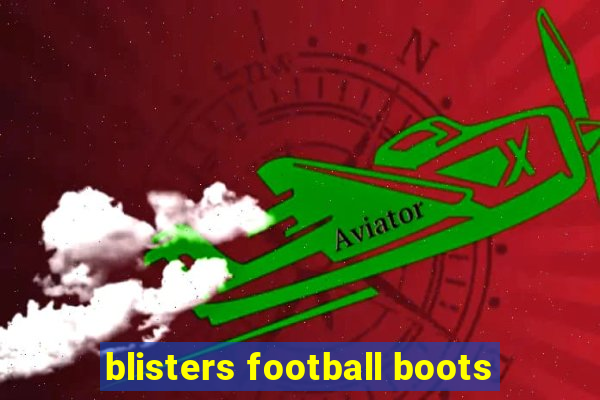 blisters football boots