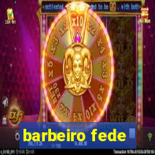 barbeiro fede