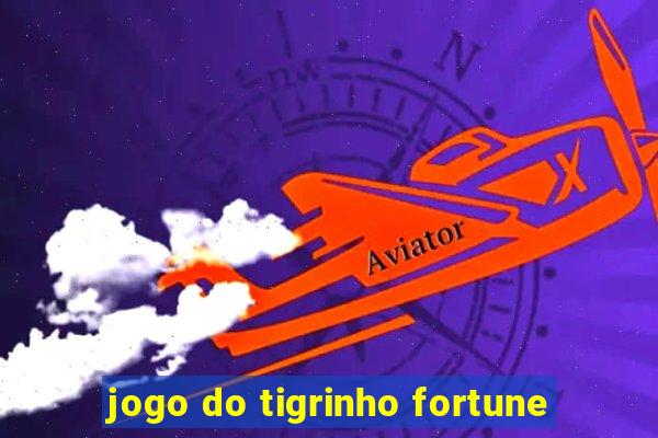 jogo do tigrinho fortune