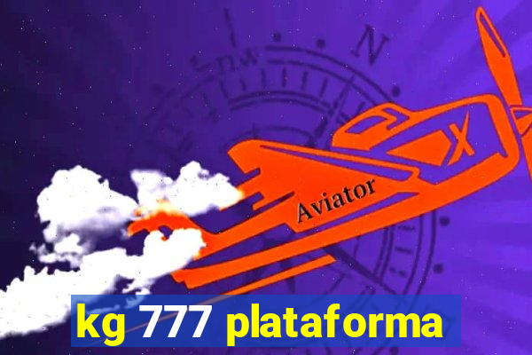 kg 777 plataforma