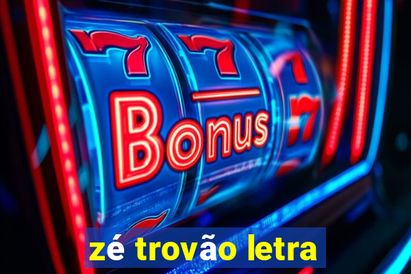 zé trovão letra