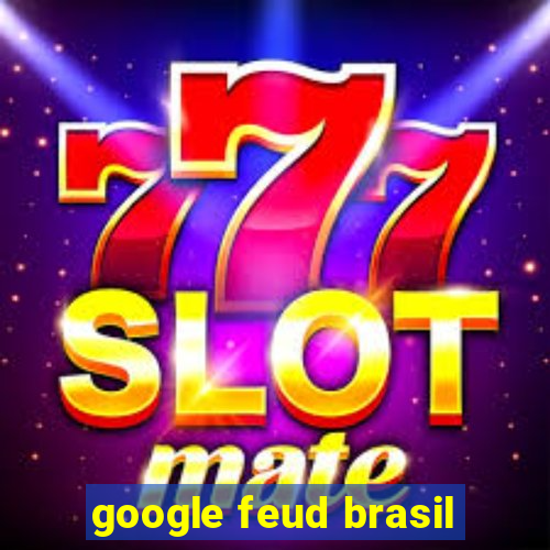 google feud brasil