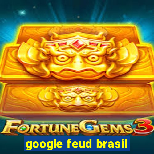 google feud brasil