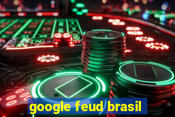 google feud brasil