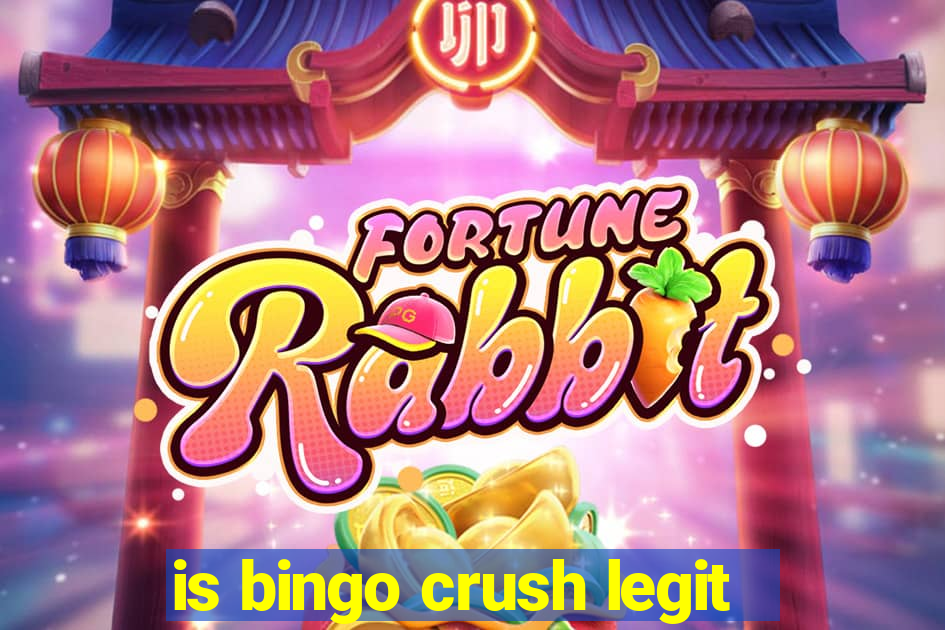 is bingo crush legit