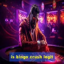 is bingo crush legit