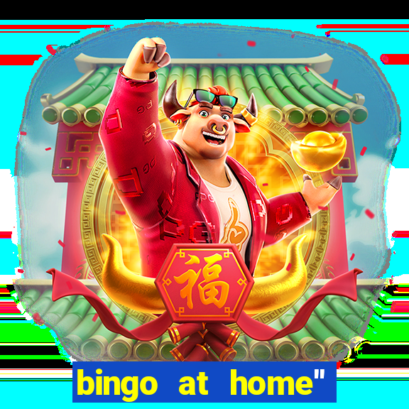 bingo at home'' app winning numbers