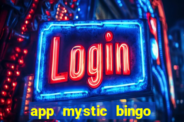 app mystic bingo paga mesmo