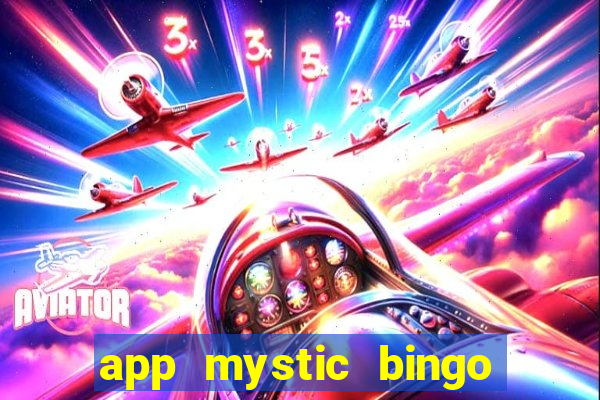 app mystic bingo paga mesmo