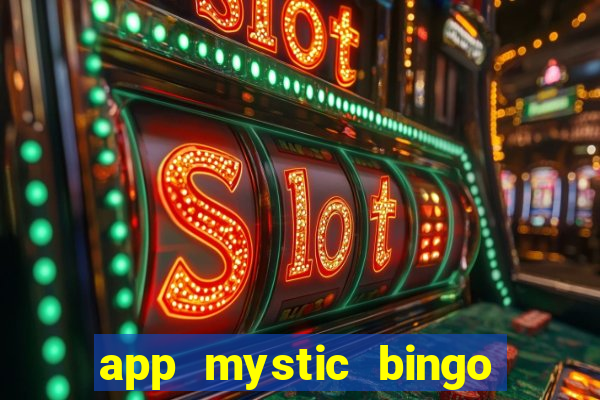 app mystic bingo paga mesmo