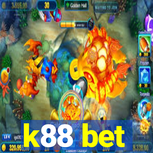 k88 bet