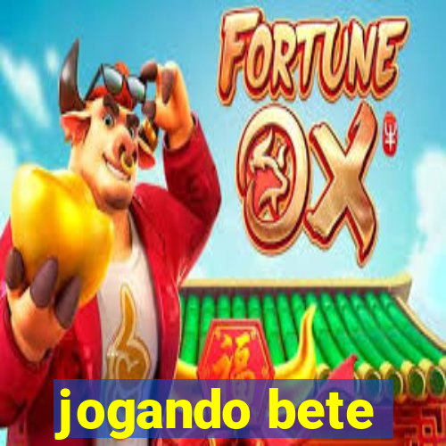 jogando bete