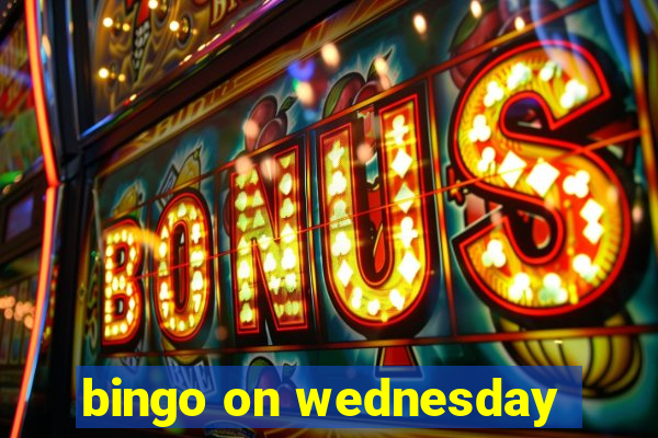 bingo on wednesday