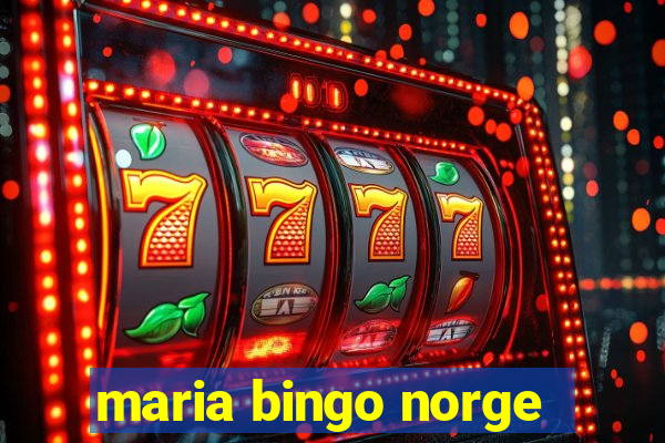 maria bingo norge