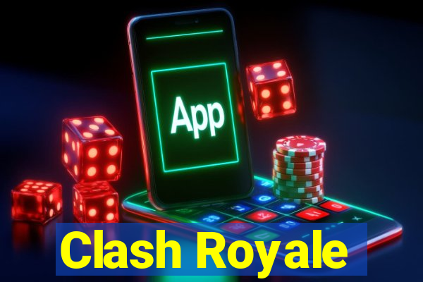 Clash Royale