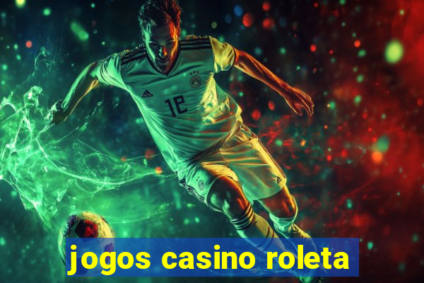 jogos casino roleta