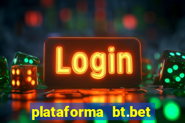 plataforma bt.bet é confiável