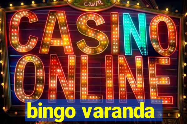 bingo varanda