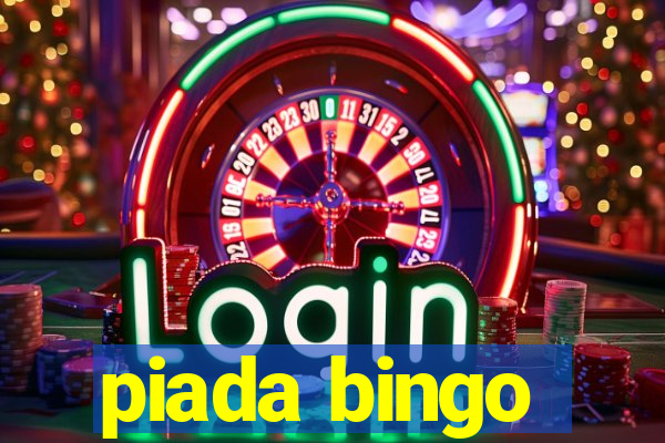 piada bingo