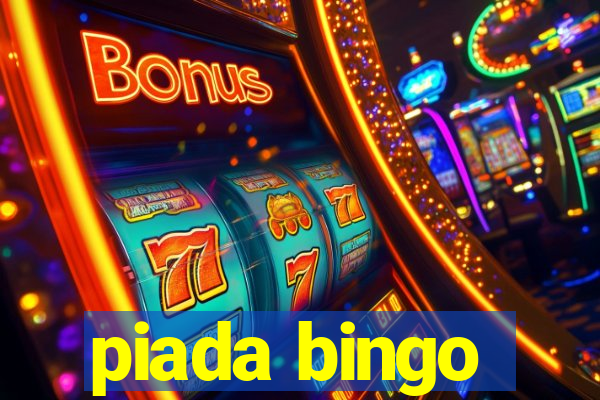 piada bingo