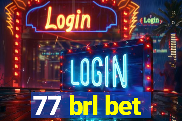 77 brl bet