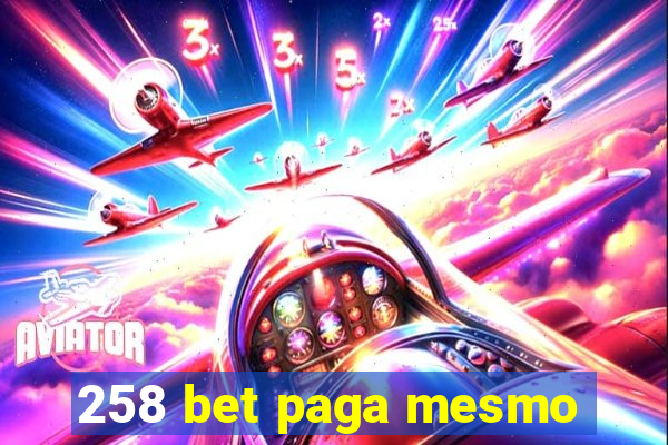 258 bet paga mesmo