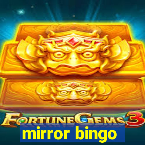 mirror bingo