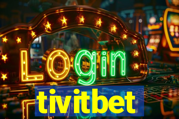 tivitbet