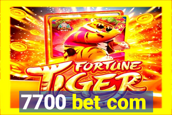 7700 bet com