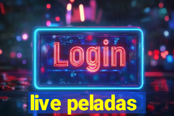 live peladas